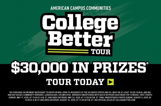College Better 26. $30,000 in prizes. Tour today >