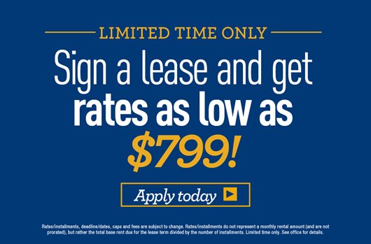 Limited time only sign and get rates as low as $799!