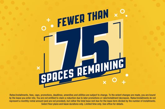 Fewer than 75 spaces remaining!