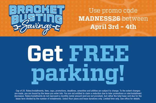 Bracket Busting Savings. Use promo code MADNESS26 between April 3rd - 4th and get free parking!