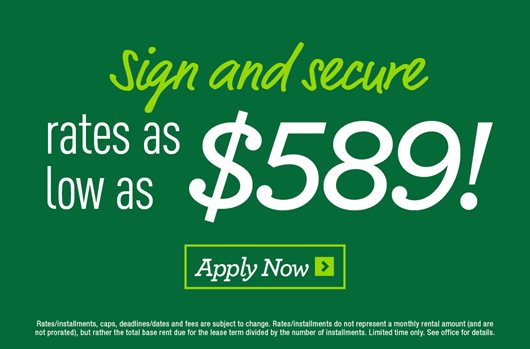 Sign and secure rates as low as $589! Apply now >