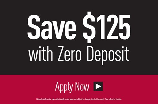 Save $125 with Zero Deposit. Apply now >