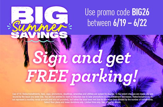 Big Summer Savings. Use promo code BIG26 between 6/19 - 6/22 and get free parking!