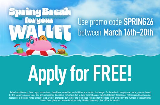 Spring Break Flash Sale Use promo code SPRING26 March 16th -20th APPLY FOR FREE