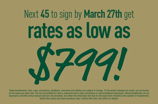 Next 45 to sign by March 27th get rates as low as $799