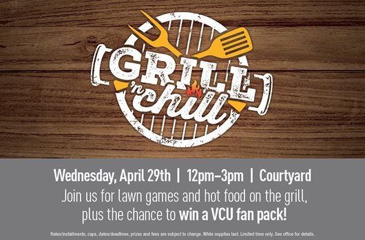 Grill and Chill April 29th | 12-3p | Courtyard Join us for lawn games and hot food on the grill, plus the chance to win a VCU fan pack!