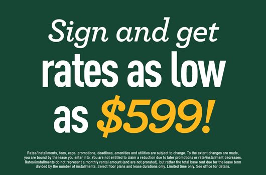 Sign and get rates as low as $599