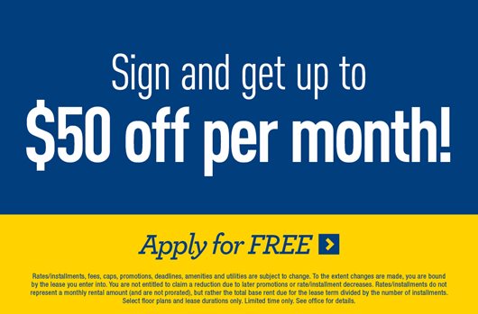 Sign and get up to $50 off per month! Apply Now>