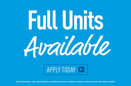 Full units available. Apply today >