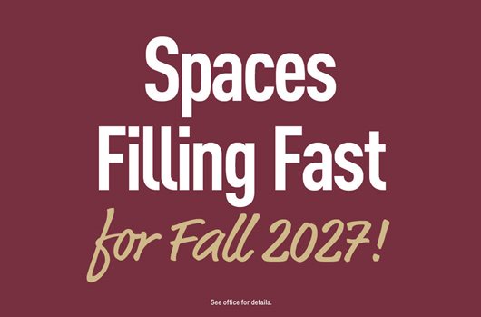 Spaces filling fast! Sign for Fall 2027