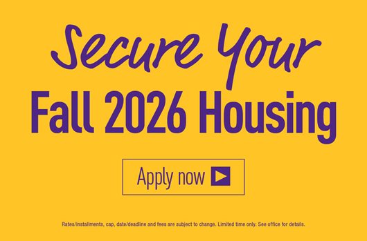 Secure Your Fall 2026 Housing 