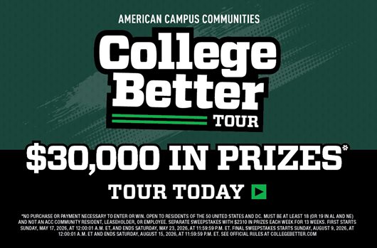 College Better Tour! $30,000 in prizes* Tour today >