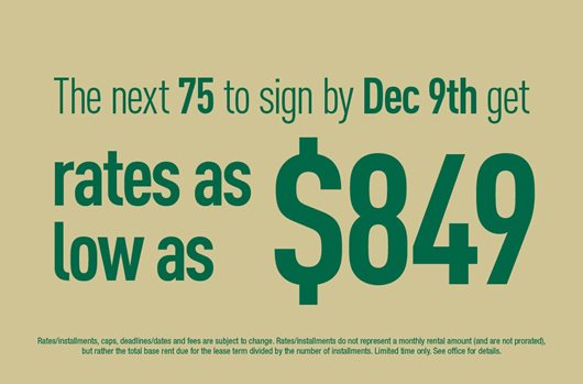 The next 75 to sign by Dec 9th get rates as low as $849