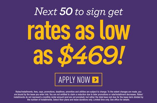 The next 50 to sign get rates as low as $469! Apply now >