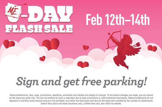 Me-Day Flash Sale. Feb 12th-14th. Sign and get free parking!