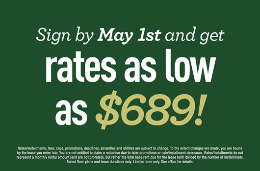 Sign by May 1st and get rates as low as $689!