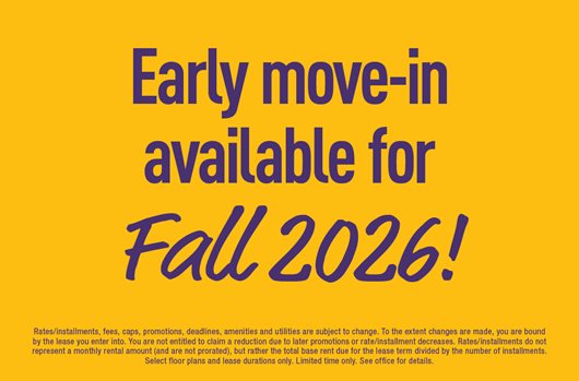 Early Move-In Available for Fall 2026