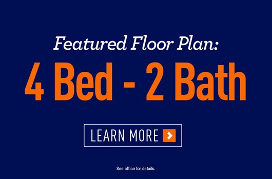 Featured Floor Plan: 4 Bed - 2 Bath. Check it out >