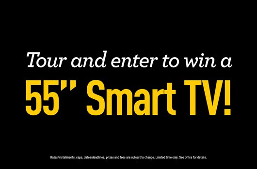 Tour and enter to win a 55" Smart TV!