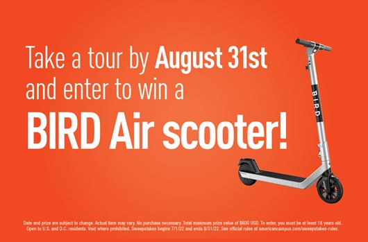 Take a tour by August 31st and enter to win a BIRD Air Scooter!