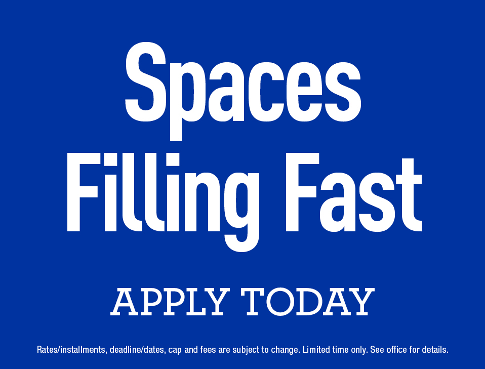 Spaces Filling Fast! Apply today.