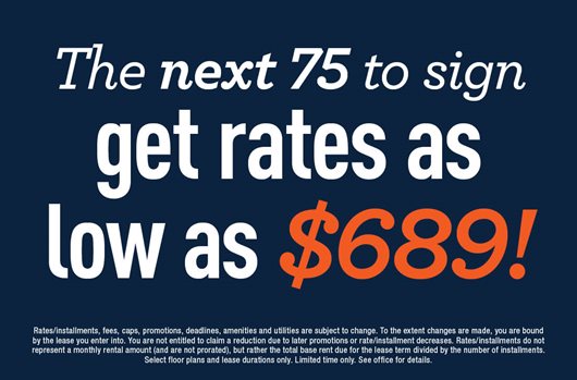 The next 75 to sign get rates as low as $689!