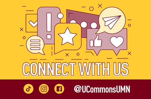 Connect with us! @UCommonsUMN