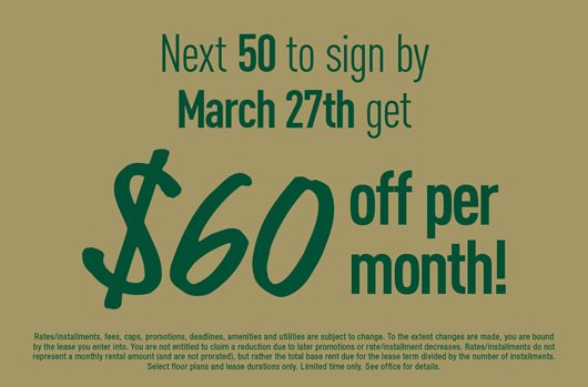 Next 50 to sign by March 27 get $60 off per month!
