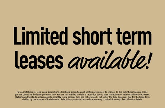 Limited short term leases available!