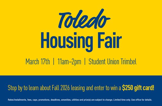Toledo Housing Fair on March 17 from 11AM to 2PM  at Student Union Trimbel