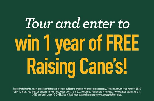 Tour and enter to win a year of Raising Cane's!
