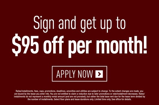 Sign and get up to $95 off per month! Apply Now> 