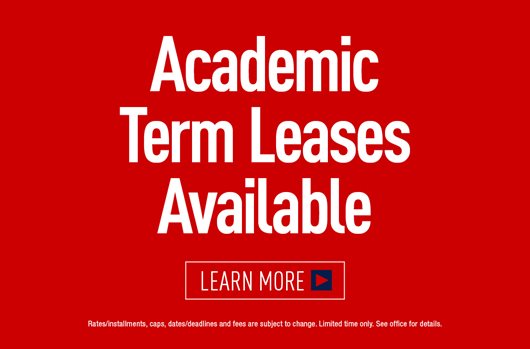 Academic Term Leases Available. Learn more >