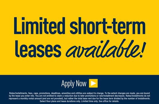 Limited short-term leases available! Apply Now>