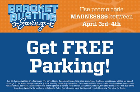 Bracket Busting Savings. Use promo code MADNESSS26 between April 3rd - 4th and get free parking!