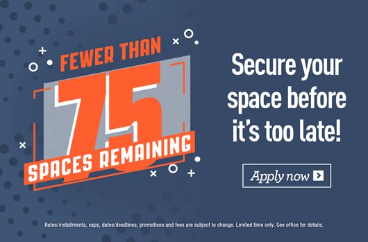 Fewer than 75 spaces remaining