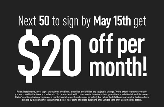 Next 50 to sign by May 15th and get up to $20 off per month!