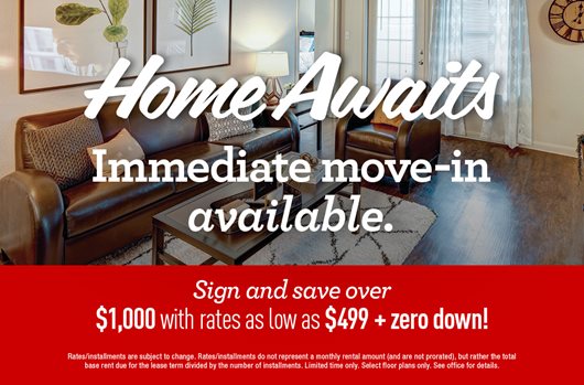Sign and save over $1,000 with rates as low as $499 + zero down!