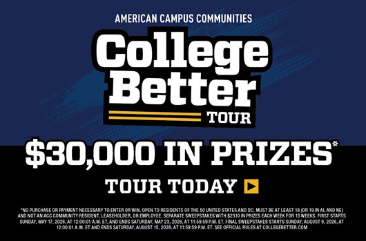 College Better | $30,000 in prizes | Take a Tour and Enter to Win>