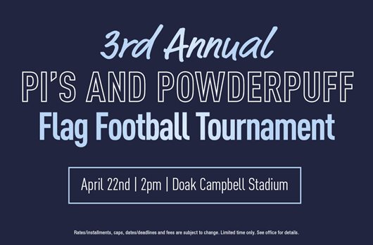 3RD Annual Pi's and Powderpuff Flag Football Tournament