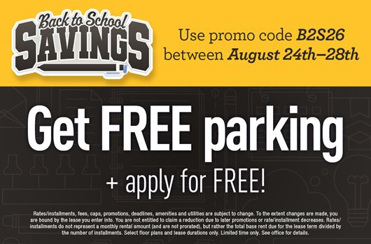 Back to school savings. Use promo code B2S26 between August 24th-28th and get free parking + apply for free!
