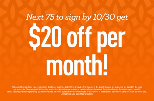 Next 75 to sign by 10/30 get $20 off per month!