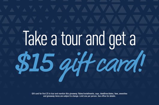 Take a tour and get a $15 gift card!