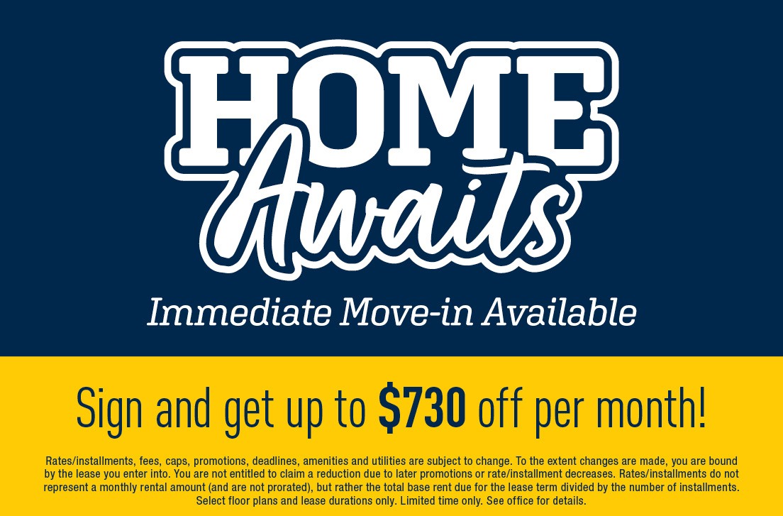 Home Awaits! Sign for immediate move in and get up to $730 off per month!