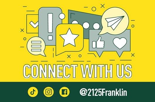 Connect with us! @2125Franklin