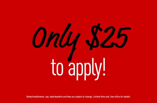 Only $25 to apply!