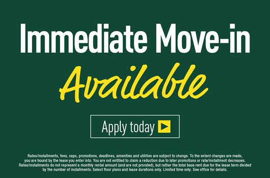 Immediate move-in available! Apply Now>