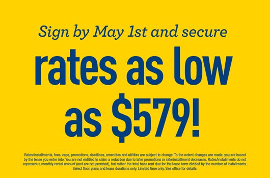 Sign by May 1st and get rates as low as $579!