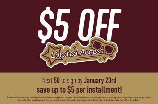 $5 Off Limited Access. Next 50 to sign by Jan 23rd save up to $5 per installment!