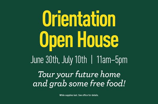 Orientation Open House | June 30th and July 10th